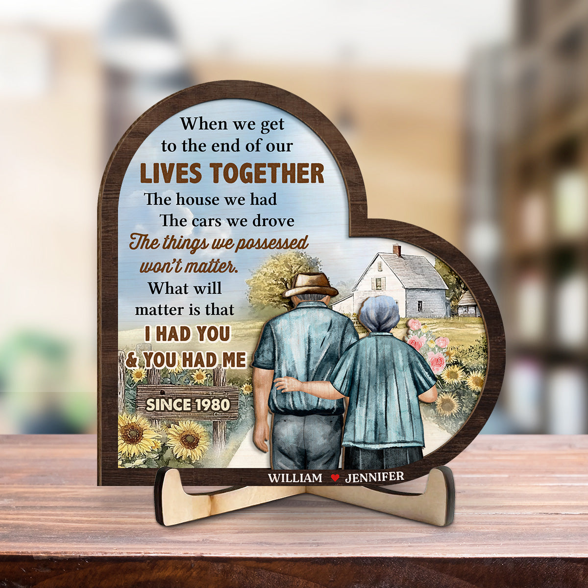 When We Get To The End Of Our Lives Together – Personalized Custom Wooden Plaque